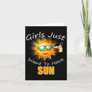 Girls Just Want To Have Sun Fun Summer Card