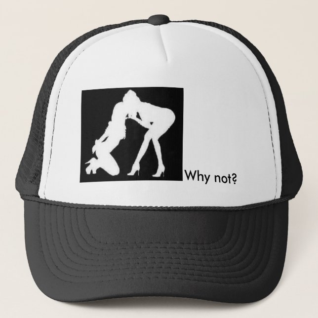 Girls kissing, Why not? Trucker Hat (Front)