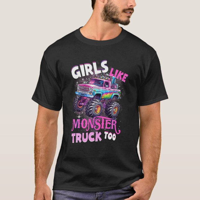 Girls Like Monster Truck Too Pink Monster Truck Gi T-Shirt (Front)