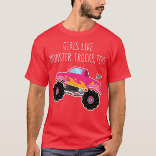 Girls Like Monster Trucks Too Funny Sayings Premiu T-Shirt