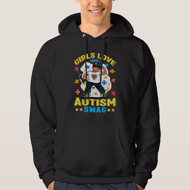 Girls Love My Autism Swag  Autistic Boy Awareness  Hoodie (Front)