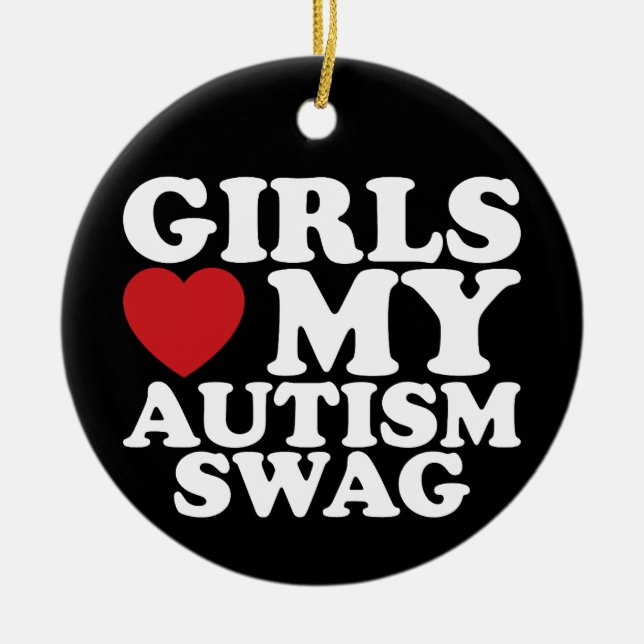 Girls Love My Autism Swag Awareness Heart Ceramic Ornament (Front)