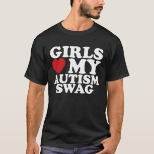 Girls Love My Autism Swag Awareness Heart T-Shirt