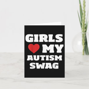 Girls Love My Autism Swag Funny Autistic Boy Aware Card