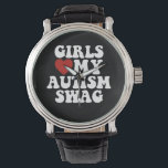 Girls Love My Autism Swag Funny Autistic Boy Gifts Watch<br><div class="desc">Girls Love My Autism Swag Funny Autistic Boy Gifts</div>