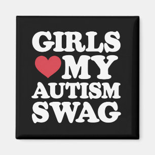 Girls Love My Autism Swag Funny Awareness Magnet