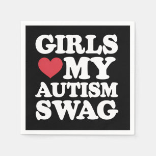 Girls Love My Autism Swag Funny Awareness Napkin
