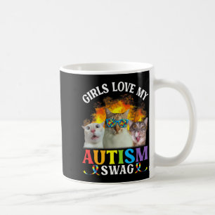Girls Love My Autism Swag Funny Cat Meme Neurodive Coffee Mug