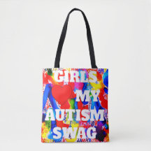 Girls love my autism swag Tote