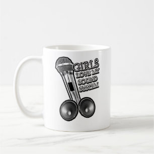 Girls Love my SOUND SYSTEM Coffee Mug