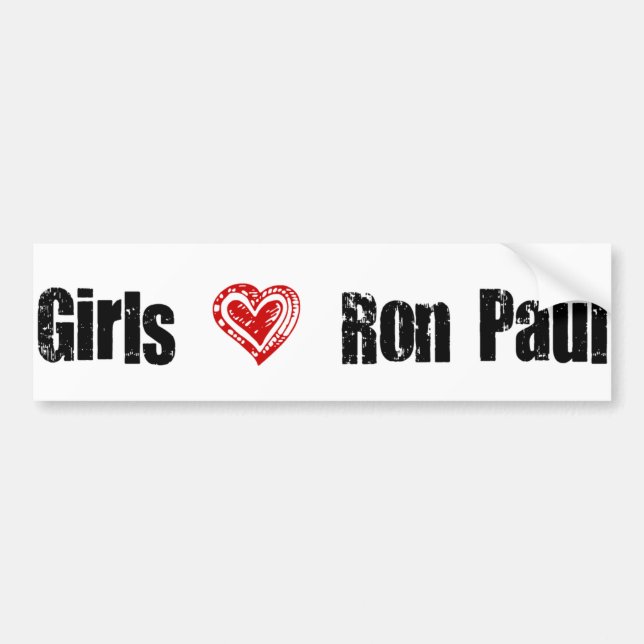 Girls Love Ron Paul Bumper Sticker (Front)