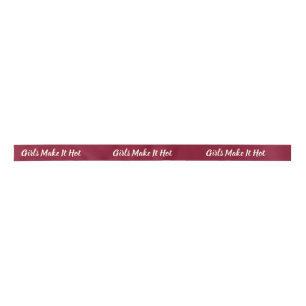 Girls Make It Hot–Bold Burgundy Feminine Aesthetic Satin Ribbon