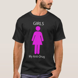 Girls (My Anti-Drug) T-Shirt