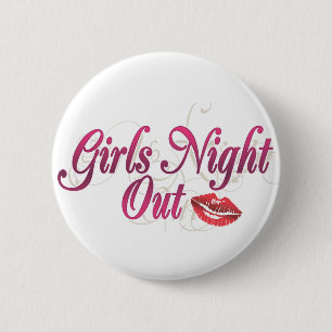 Girls Night Out 6 Cm Round Badge