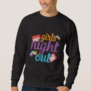 Girls Night Out Bingo Player Bingo Caller Sweatshirt