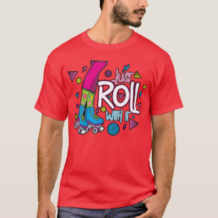 Girls Roller Skate Gift Roller Skate Women Rollers T-Shirt