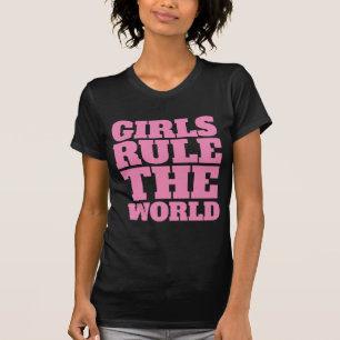 GIRLS RULE THE WORLD Ladies T-Shirts Tees
