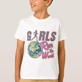 Girls Run The World  - Empowering Girls Running T-Shirt