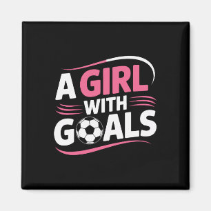 Girls Soccer Player A Girl With Goals Confidence M Magnet