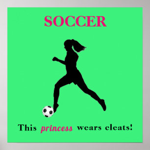 Girls Soccer - This princess wears cleats! Poster