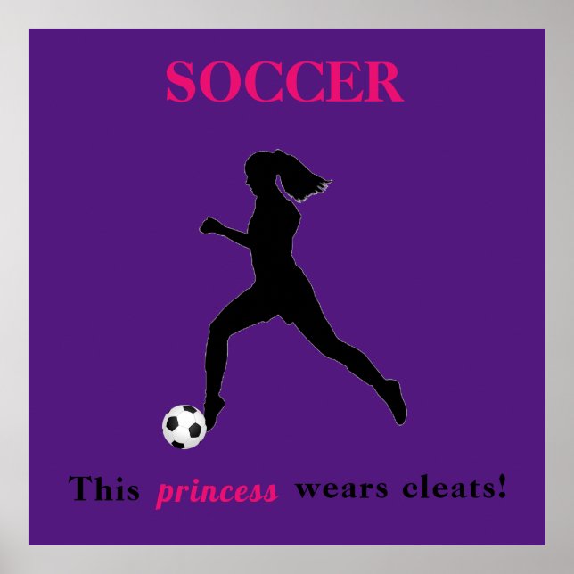 Girls Soccer - This princess wears cleats! Poster (Front)