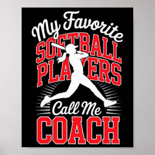 Girls Softll Coach My Favorite Softll Players Red Poster