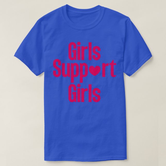 Girls support girls 3 T-Shirt (Design Front)