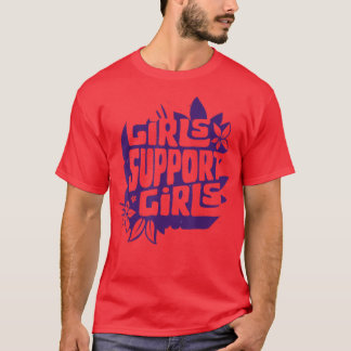 Girls Support Girls Flowers 2567  T-Shirt