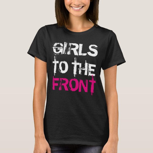 Girls To The Front | T-Shirt (Front)