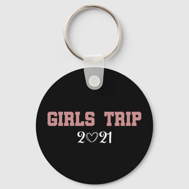 Girls Trip 2021 vacation Key Ring (Front)