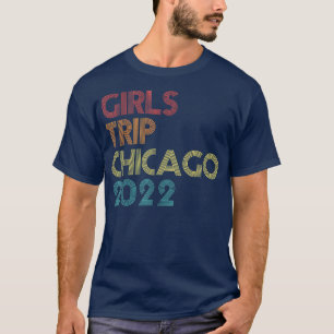 Girls Trip 2022 Chicago Vacation Matching Vintage T-Shirt