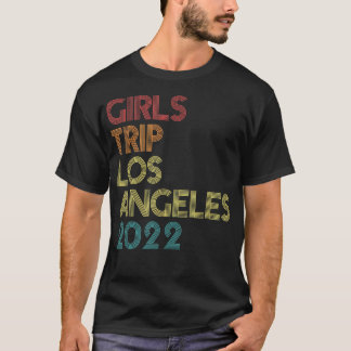 Girls Trip 2022 Los Angeles Vacation Matching Vint T-Shirt