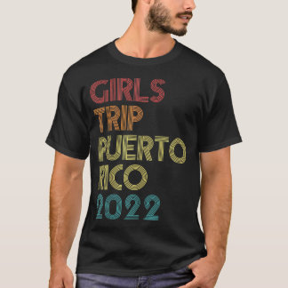 Girls Trip 2022 Puerto Rico Vacation Matching Vint T-Shirt