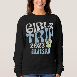 Girls Trip 2023 Alaska Beach Destination Retro Gro Sweatshirt