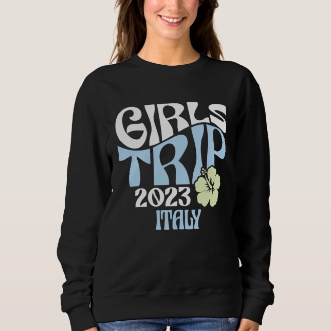 Girls Trip 2023 Italy Beach Destination Retro Groo Sweatshirt (Front)