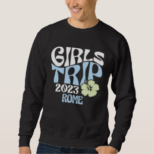 Girls Trip 2023 Rome Beach Destination Retro Groov Sweatshirt