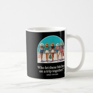 Girls Trip 2025 For Women Girls Trip Favours Coffee Mug