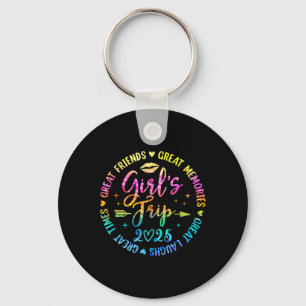 Girls Trip 2025 Great Friends Laughs Memories Time Key Ring