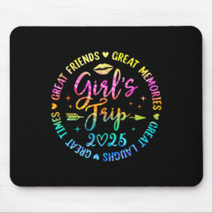 Girls Trip 2025 Great Friends Laughs Memories Time Mouse Pad