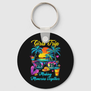 Girls Trip 2025 Making Memories Matching Vacation Key Ring