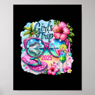 Girls Trip 2025 Summer Trip Vacation Tropical Crui Poster