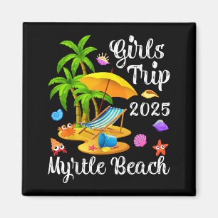 Girls Trip 2025 Summer Vacation South Carolina Magnet