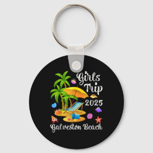 Girls Trip 2025 Summer Vacation Texas Galveston Be Key Ring