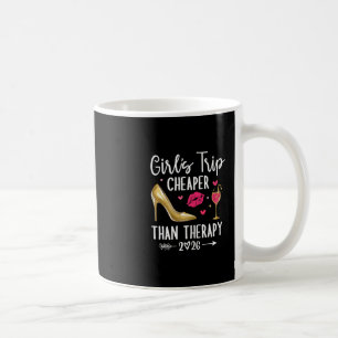 Girls Trip 2026 Cheaper Than A Therapy Girls Party Coffee Mug