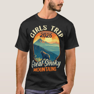 Girls trip 2026 great smoky mountains national T-Shirt