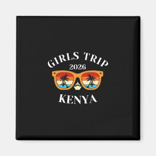 Girls Trip 2026 Kenya Spring Break 2026 Cruise Vac Magnet