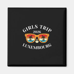 Girls Trip 2026 Luxembourg Spring Break 2026 Cruis Magnet