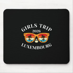 Girls Trip 2026 Luxembourg Spring Break 2026 Cruis Mouse Pad