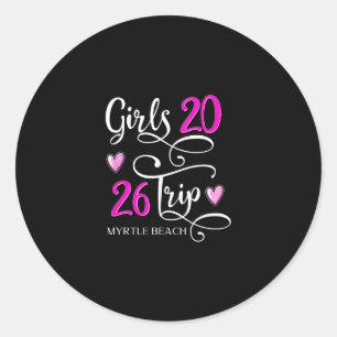 Girls Trip 2026 Myrtle Beach Vacation Cruise Group Classic Round Sticker