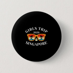 Girls Trip 2026 Singapore Spring Break 2026 Cruise 6 Cm Round Badge
